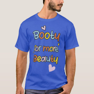 Funny Big Squat Booty For More Beauty - Aesthetic T-Shirt