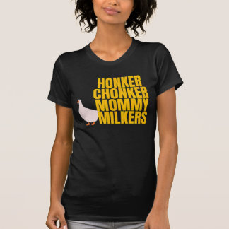 Funny Big Tiddy Chonker Goose Milkies Meme Mummy M T-Shirt