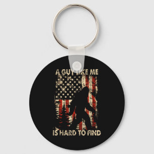 Funny Bigfoot A Guy Like Me Is Hard To Forest Find Key Ring