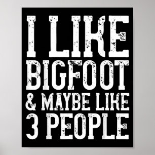 Funny Bigfoot Birthday Gift Womens Mens Joke Quote Poster