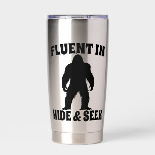Funny Bigfoot - Fluent in Hide and Seek Insulated Tumbler