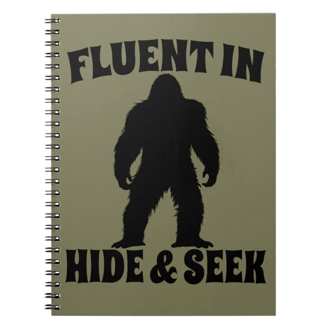 Funny Bigfoot - Fluent in Hide and Seek Notebook (Front)