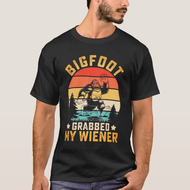 Funny Bigfoot Grabbed My Weiner Men's T-Shirt (Front)