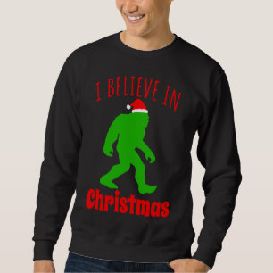 Funny Bigfoot I Believe In Christmas      Sweatshirt