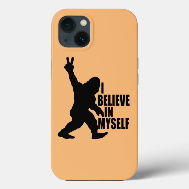 Funny Bigfoot-I Believe in Myself   Case-Mate iPhone Case (Back)