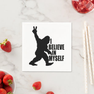 Funny Bigfoot-I Believe in Myself Napkin