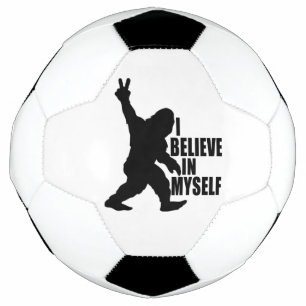 Funny Bigfoot-I Believe in Myself Soccer Ball