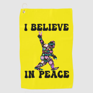 Funny Bigfoot I Believe In Peace      Golf Towel