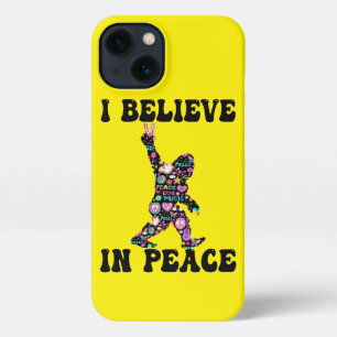 Funny Bigfoot I Believe In Peace    iPhone 13 Case