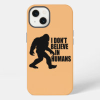 Funny Bigfoot-I Don't Believe in Humans