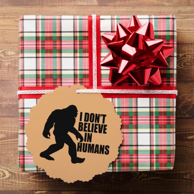 Funny Bigfoot-I Don't Believe in Humans    Tree Decoration Card (Insitu (Gift))