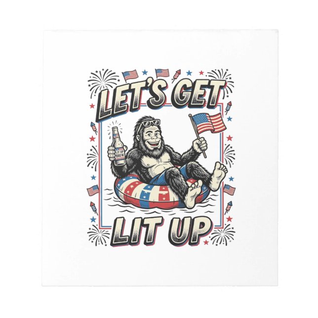 Funny Bigfoot Let’s Get Lit Up Patriotic Notepad (Front)