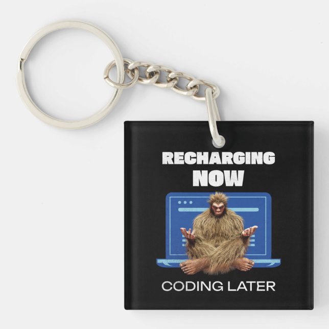 Funny Bigfoot Programmer Recharging Coding Later Key Ring (Front)