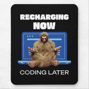 Funny Bigfoot Programmer Recharging Coding Later Mouse Pad