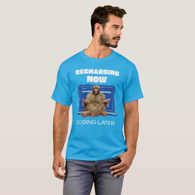 Funny Bigfoot Programmer Recharging Coding Later T-Shirt (Front Full)