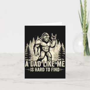 Funny bigfoot rock a dad like is hard to find card