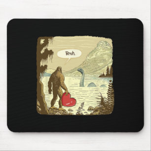 Funny Bigfoot Sasquatch Loch Ness Monster Funny He Mouse Pad