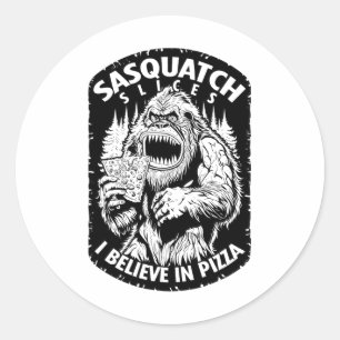 Funny Bigfoot Sasquatch Slices I Believe In Pizza  Classic Round Sticker