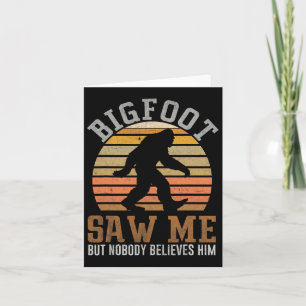 Funny Bigfoot Saw Me Sasquatch Gifts For Fathers D Card