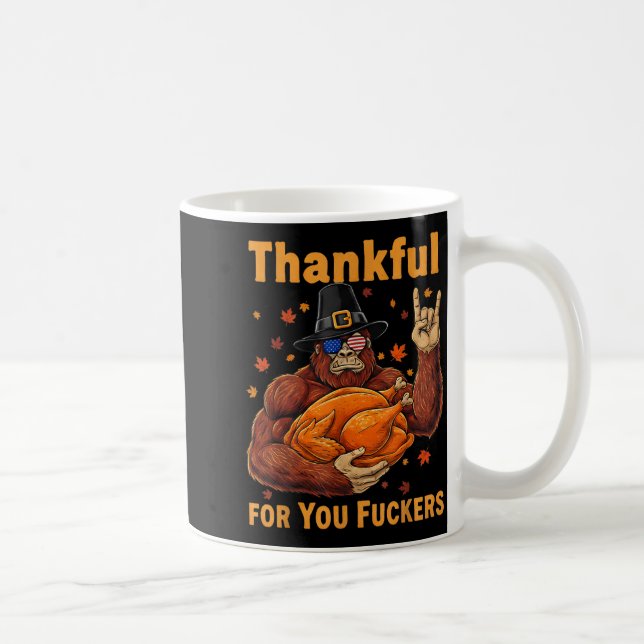 Funny Bigfoot Thanksgiving Thankful For You Forers Coffee Mug (Right)