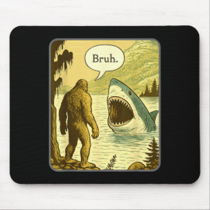Funny Bigfoot With Shark Bruh Meme Mouse Pad