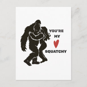 Funny BigFoot “You’re My Squatchy” Romantic Couple Postcard