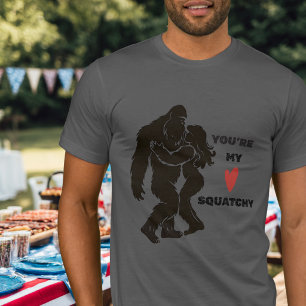 Funny BigFoot “You’re My Squatchy” Romantic Couple T-Shirt