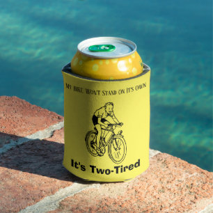 FUNNY! Bike Can't Stand - Two-Tired Can Cooler