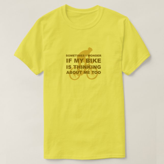 Funny Bike is Thinking About Me Too Cycling Yellow T-Shirt (Design Front)