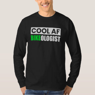 Funny Biker Cool Af Bikeologist Motorcycle Riding T-Shirt