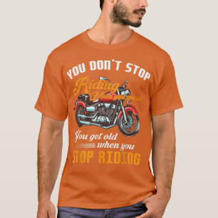Funny Biker Quotes Sarcastic Motorcycle Rider T-Shirt