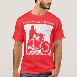 Funny Biker Saying For A Lover Of Motorcycle  603 T-Shirt