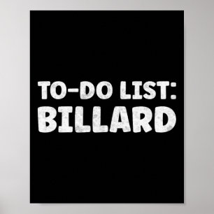 Funny Billard Lover Quotes Indoor Pool &amp; Billi Poster