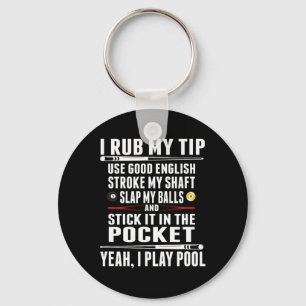 Funny Billiard I Rub My Tip Key Ring