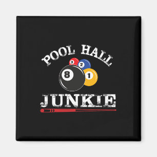 Funny Billiard Pool Hall Junkie For Pool Players B Magnet