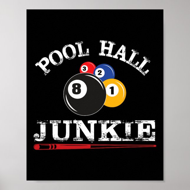Funny Billiard Pool Hall Junkie For Pool Players B Poster (Front)