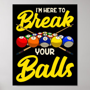 Funny Billiard Pool Hall Snooker Im Here To Break  Poster