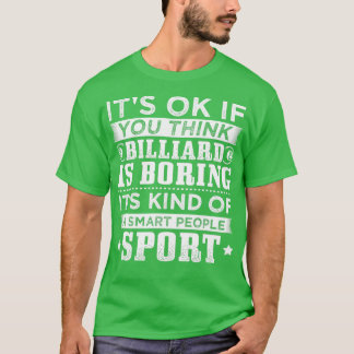 Funny Billiard  Smart People  T-Shirt