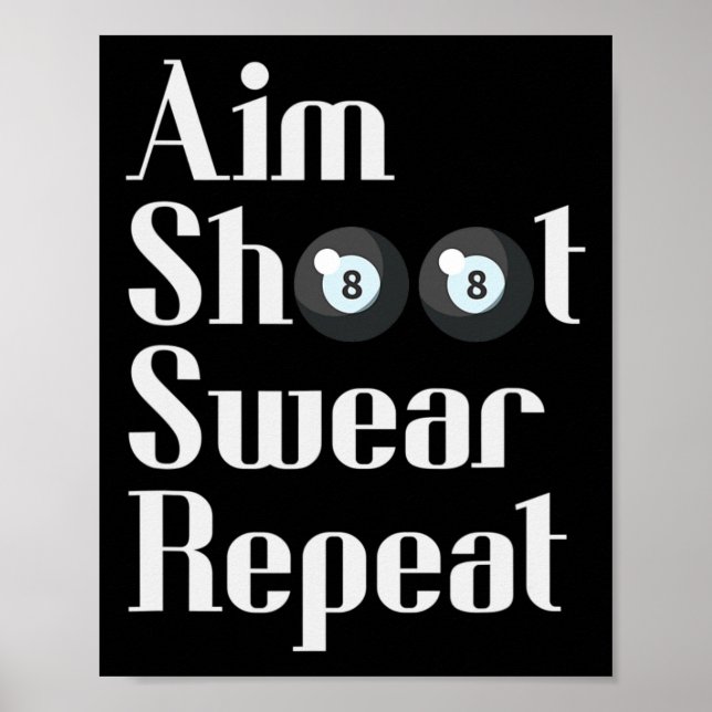 Funny Billiards 8-ball Pool Player Aim Shoot Swear Poster (Front)
