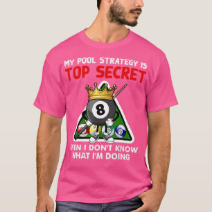 Funny Billiards Art For Men Women Billiards Pool P T-Shirt