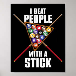 Funny Billiards Billiard Rack I Beat People With A Poster