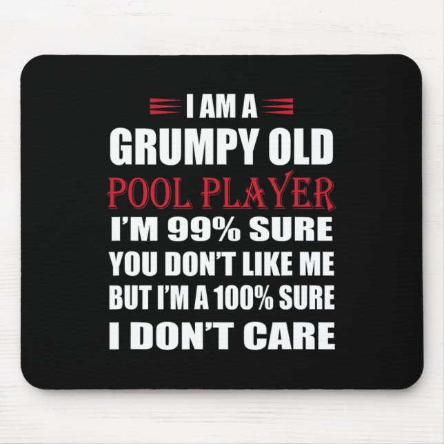 Funny Billiards I Am A Grumpy Old Pool Player  Mouse Pad (Front)