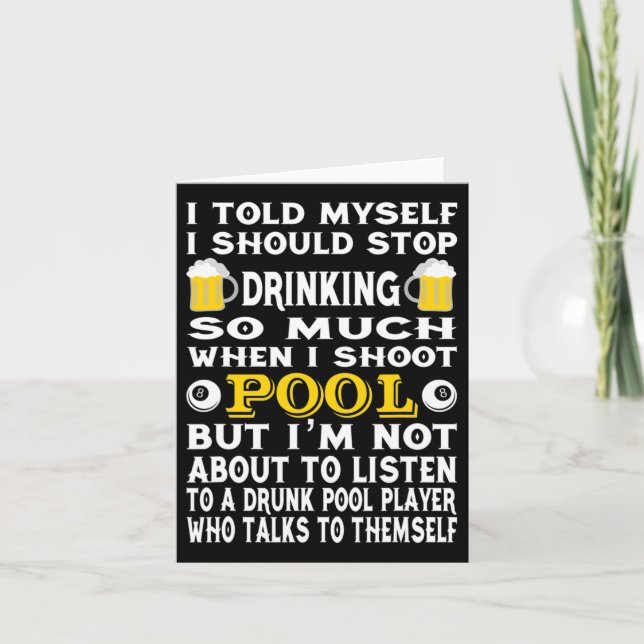 Funny Billiards I Told Myself I Should Stop Drinki Card (Front)