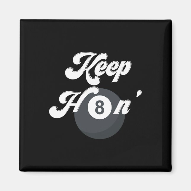 Funny Billiards Keep Hating 8 Ll Pool Player Snook Magnet (Front)