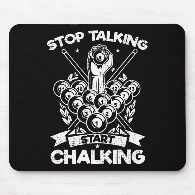 Funny Billiards Player Stop Talking Start Chalking Mouse Pad (Front)