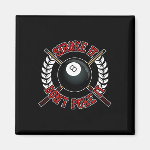 Funny Billiards Pool Hall Snooker Joke Stroke It D Magnet