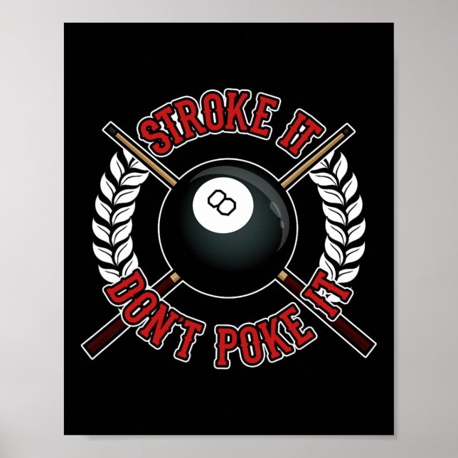 Funny Billiards Pool Hall Snooker Joke Stroke It D Poster (Front)