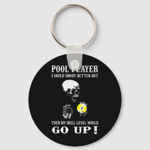 Funny Billiards Pool Player I Could Shoot Better Key Ring