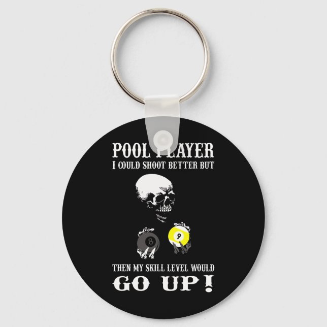Funny Billiards Pool Player I Could Shoot Better  Key Ring (Front)