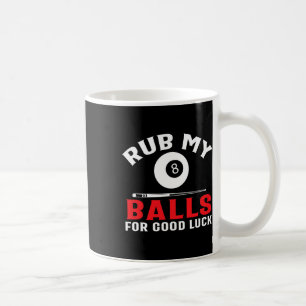 Funny Billiards Pool Players Rub My Cue Sport Coffee Mug